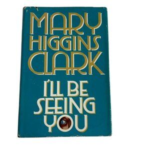 Mary Higgins Clark Mystery Novel 1993 Ill Be Seeing You u